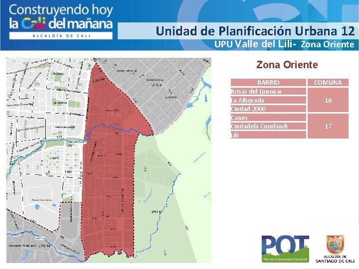 Unidad de Planificación Urbana 12 UPU Valle del Lili- Zona Oriente BARRIO Brisas del