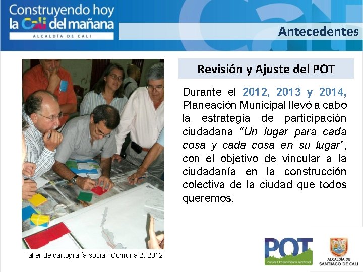 Antecedentes Revisión y Ajuste del POT Durante el 2012, 2013 y 2014, Planeación Municipal