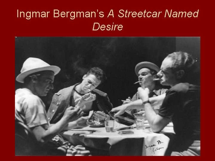 Ingmar Bergman’s A Streetcar Named Desire 