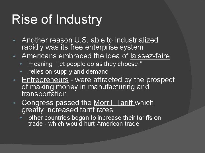 Rise of Industry Another reason U. S. able to industrialized rapidly was its free Rise of Industry Another reason U. S. able to industrialized rapidly was its free