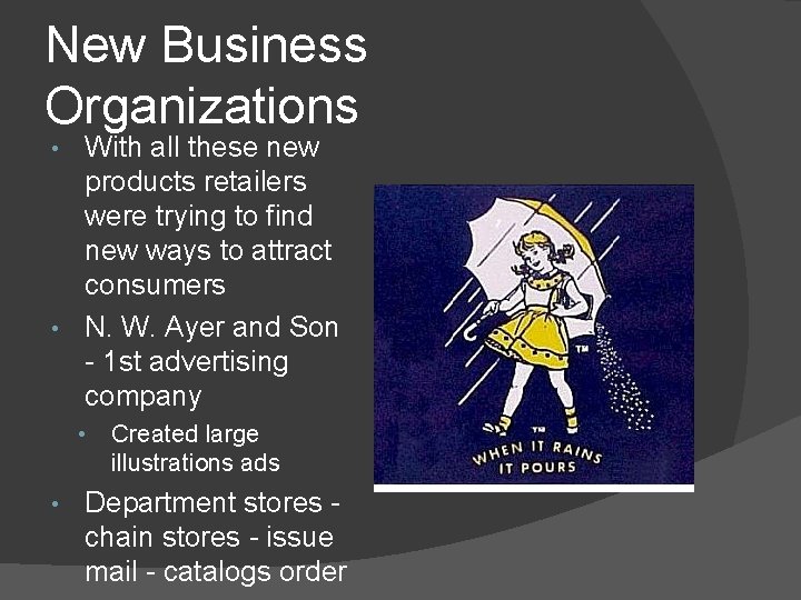 New Business Organizations With all these new products retailers were trying to find new New Business Organizations With all these new products retailers were trying to find new