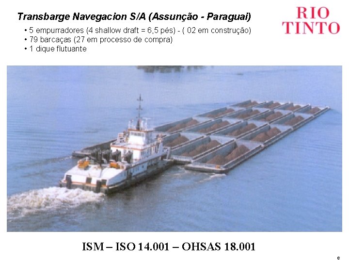 Transbarge Navegacion S/A (Assunção - Paraguai) • 5 empurradores (4 shallow draft = 6,