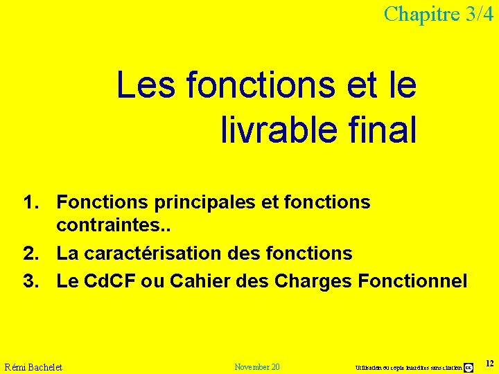 Chapitre 3/4 Les fonctions et le livrable final 1. Fonctions principales et fonctions contraintes.