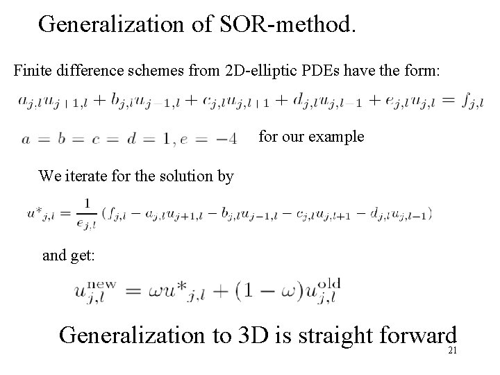 Generalization of SOR-method. Finite difference schemes from 2 D-elliptic PDEs have the form: for