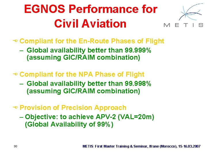 EGNOS Performance for Civil Aviation E Compliant for the En-Route Phases of Flight – EGNOS Performance for Civil Aviation E Compliant for the En-Route Phases of Flight –