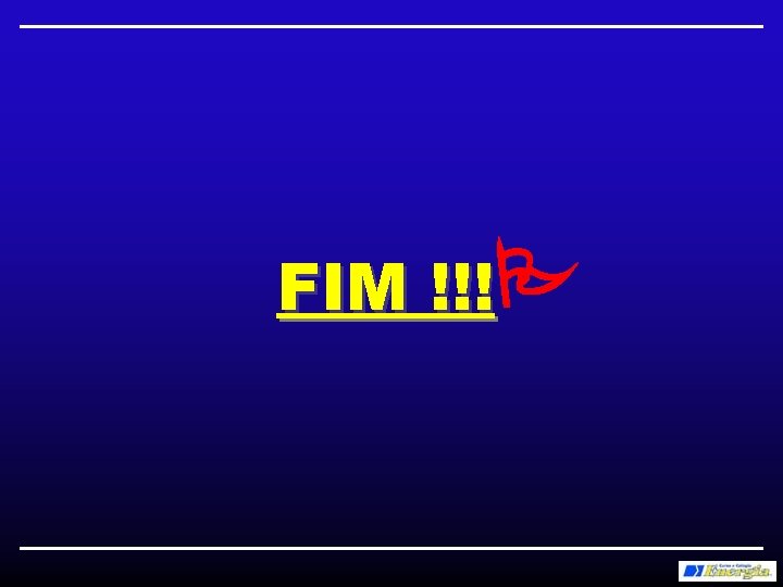 FIM !!! 