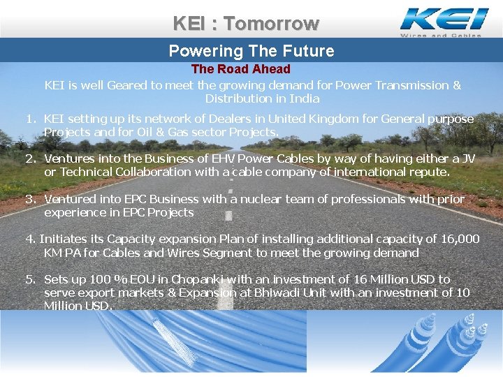 KEI : Tomorrow Powering The Future The Road Ahead KEI is well Geared to KEI : Tomorrow Powering The Future The Road Ahead KEI is well Geared to