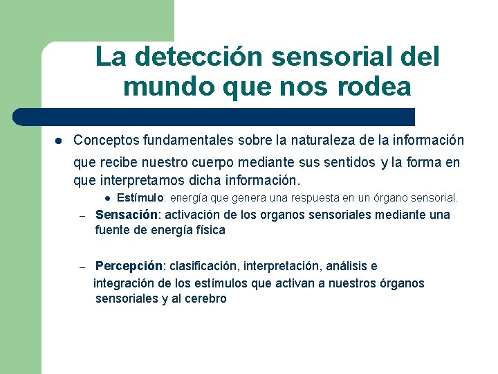 La detección sensorial del mundo que nos rodea l Conceptos fundamentales sobre la naturaleza