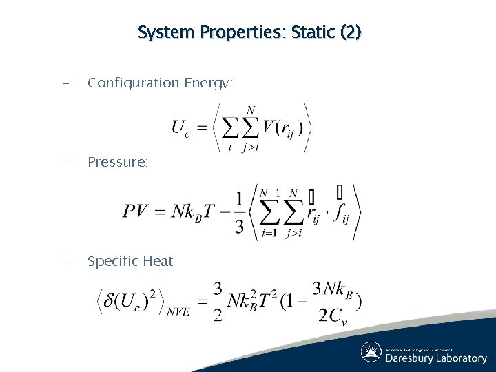 System Properties: Static (2) – Configuration Energy: – Pressure: – Specific Heat System Properties: Static (2) – Configuration Energy: – Pressure: – Specific Heat