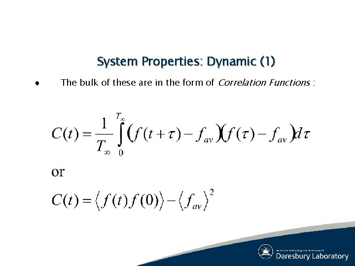 System Properties: Dynamic (1) ● The bulk of these are in the form of System Properties: Dynamic (1) ● The bulk of these are in the form of