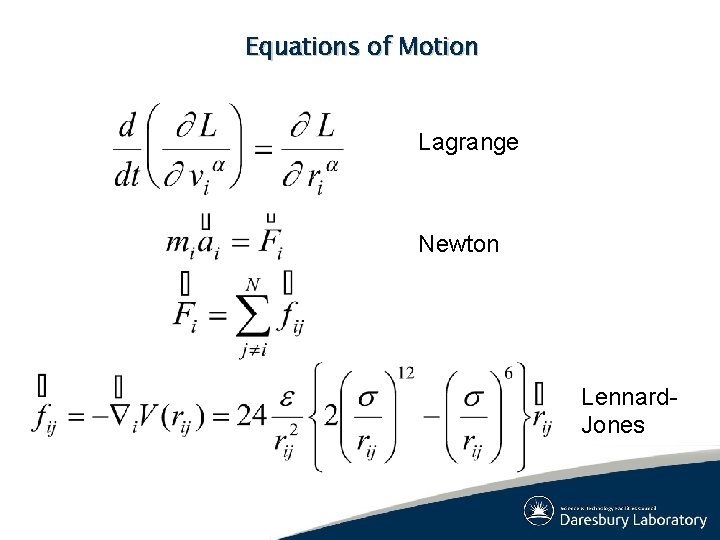 Equations of Motion Lagrange Newton Lennard. Jones Equations of Motion Lagrange Newton Lennard. Jones