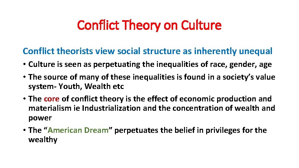 Conflict Theory on Culture Conflict theorists view social structure as inherently unequal • Culture