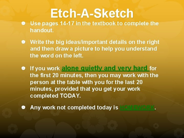 Etch-A-Sketch Use pages 14 -17 in the textbook to complete the handout. Write the Etch-A-Sketch Use pages 14 -17 in the textbook to complete the handout. Write the