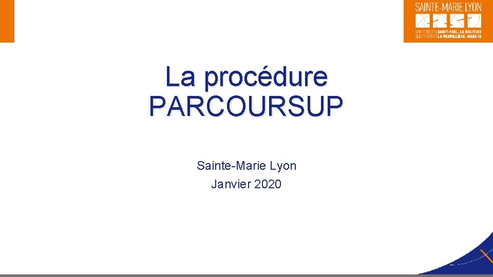 La procédure PARCOURSUP Sainte-Marie Lyon Janvier 2020 