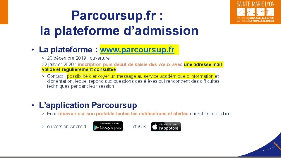 Parcoursup. fr : la plateforme d’admission • La plateforme : www. parcoursup. fr >