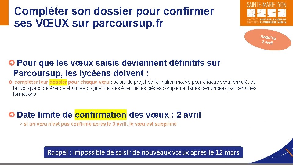 Compléter son dossier pour confirmer ses VŒUX sur parcoursup. fr Jusqu’a u 2 avril