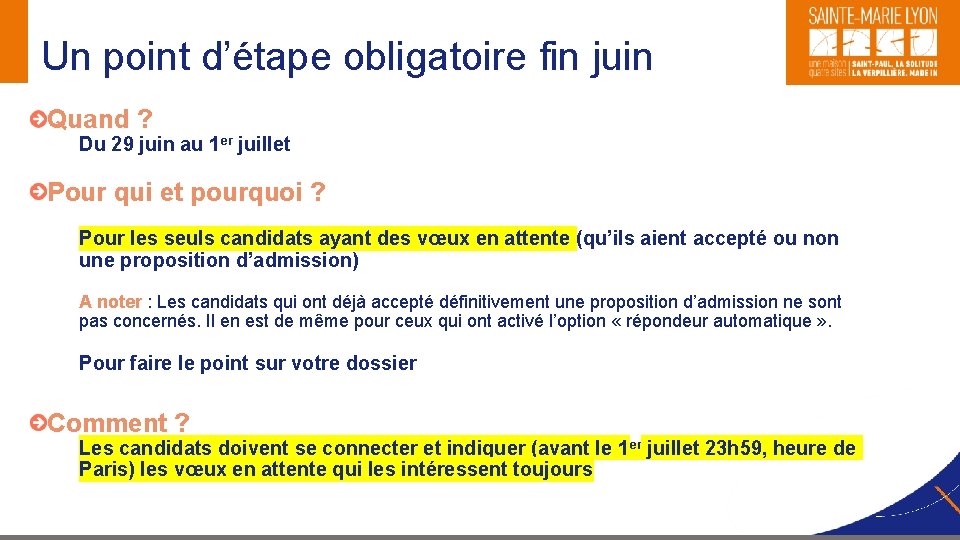 Un point d’étape obligatoire fin juin Quand ? Du 29 juin au 1 er