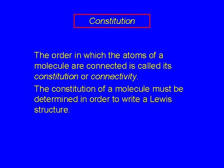 Constitution The order in which the atoms of a molecule are connected is called