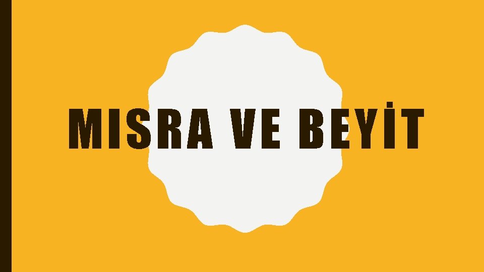 MISRA VE BEYİT 