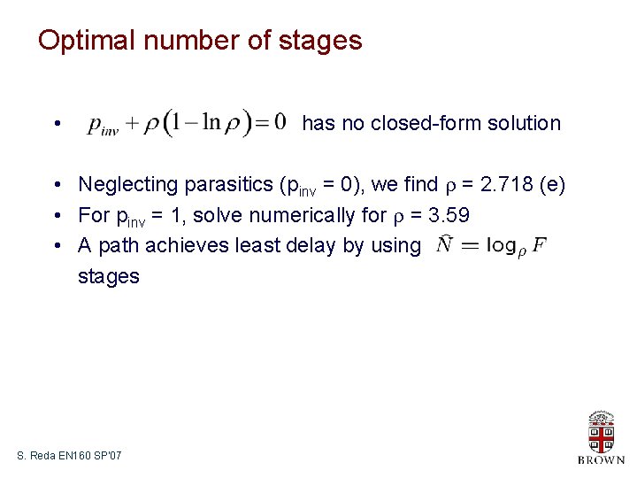 Optimal number of stages • has no closed-form solution • Neglecting parasitics (pinv =