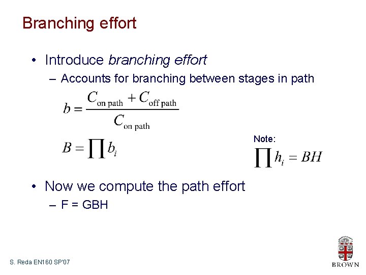 Branching effort • Introduce branching effort – Accounts for branching between stages in path