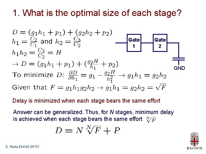 1. What is the optimal size of each stage? Gate 1 Gate 2 GND