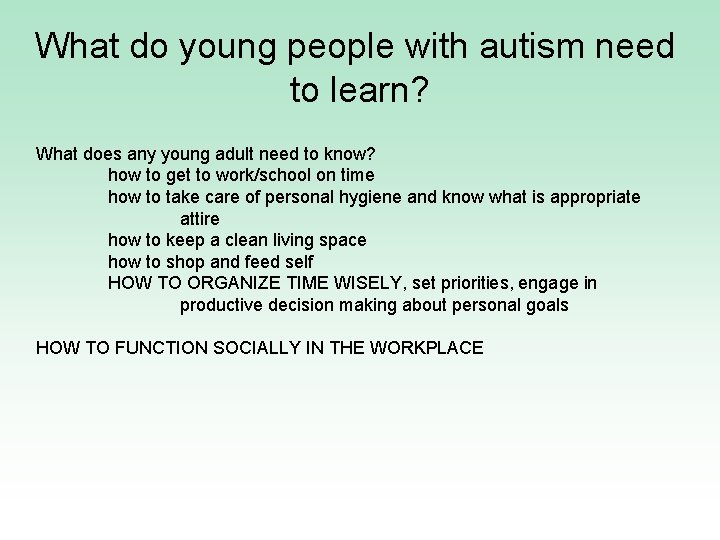 What do young people with autism need to learn? What does any young adult