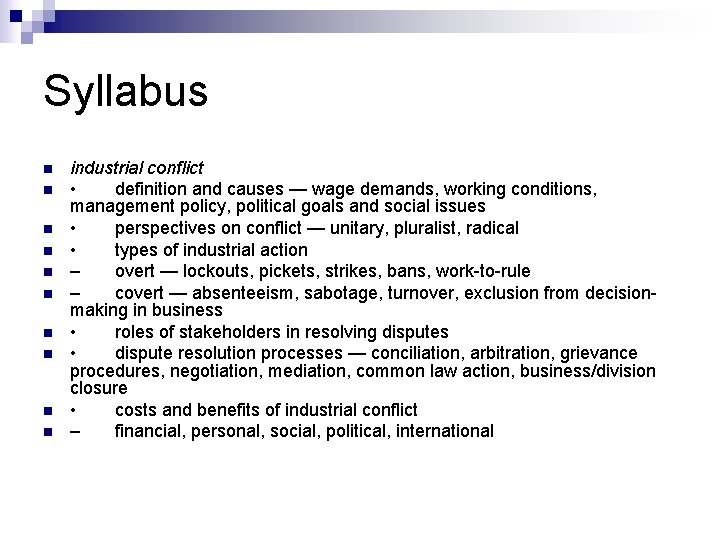 Syllabus n n n n n industrial conflict • definition and causes — wage