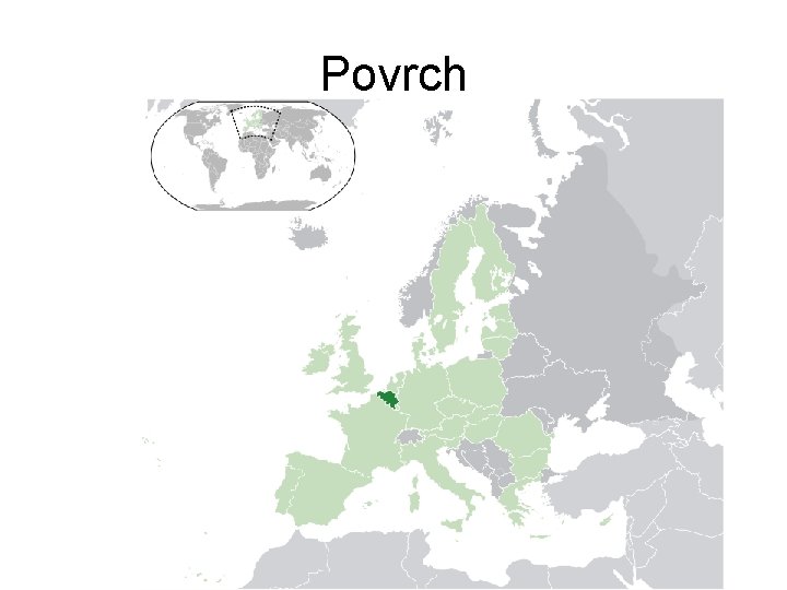 Povrch • Území Belgie je z větší části ploché a nížinaté. Nadmořská výška a Povrch • Území Belgie je z větší části ploché a nížinaté. Nadmořská výška a