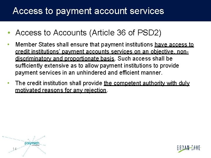 Access to payment account services • Access to Accounts (Article 36 of PSD 2)