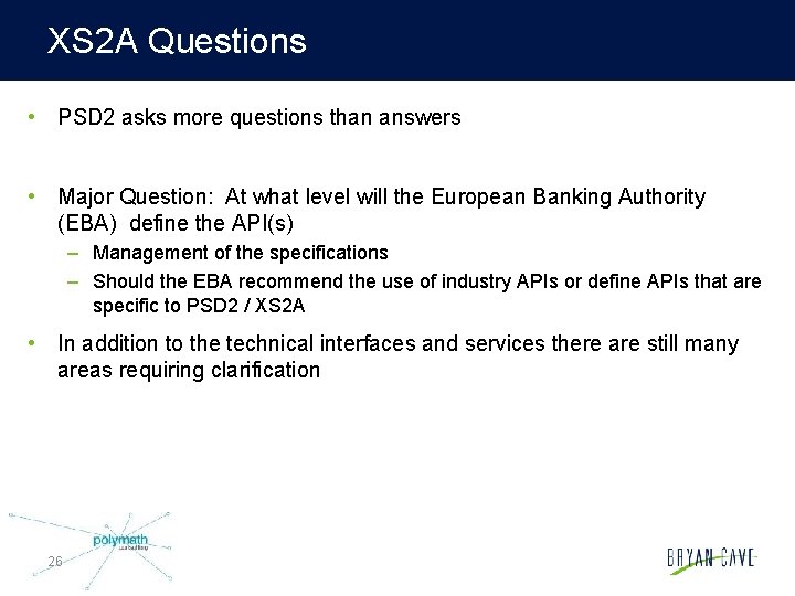 XS 2 A Questions • PSD 2 asks more questions than answers • Major