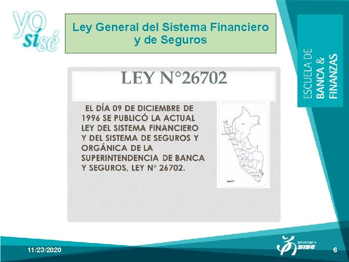 Ley General del Sistema Financiero y de Seguros 11/23/2020 6 