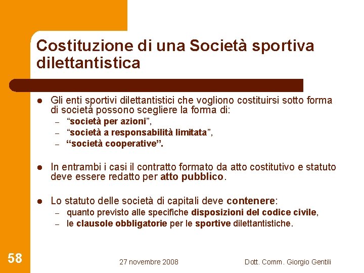 Costituzione di una Società sportiva dilettantistica l Gli enti sportivi dilettantistici che vogliono costituirsi