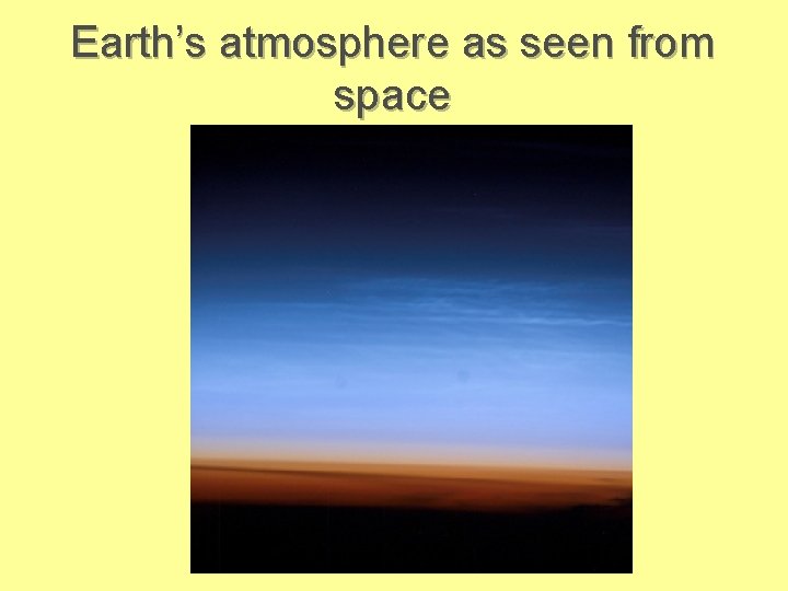 Earth’s atmosphere as seen from space 
