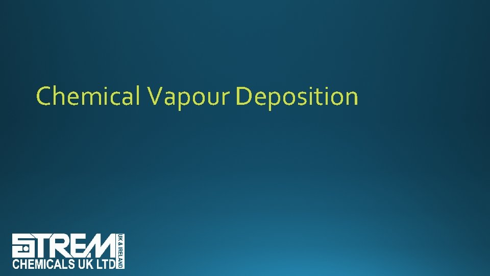 Chemical Vapour Deposition 