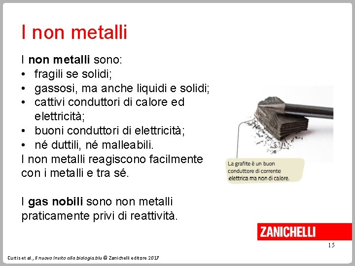 I non metalli sono: • fragili se solidi; • gassosi, ma anche liquidi e I non metalli sono: • fragili se solidi; • gassosi, ma anche liquidi e