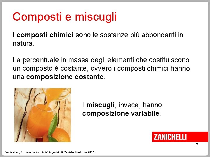 Composti e miscugli I composti chimici sono le sostanze più abbondanti in natura. La Composti e miscugli I composti chimici sono le sostanze più abbondanti in natura. La