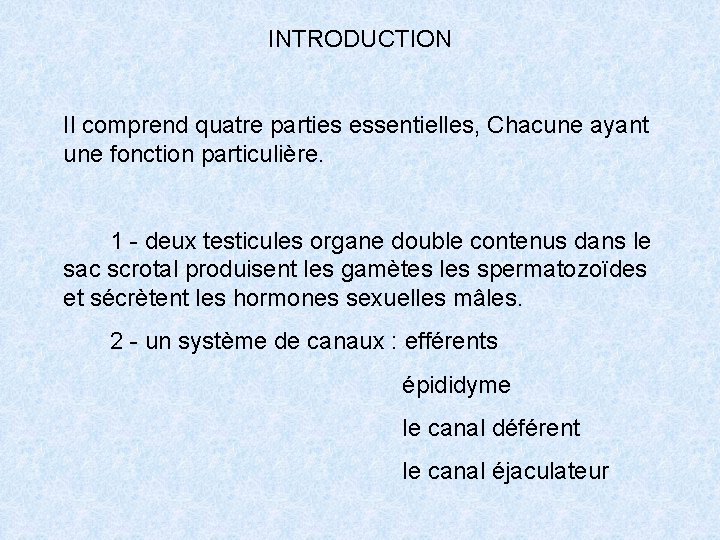 INTRODUCTION Il comprend quatre parties essentielles, Chacune ayant une fonction particulière. 1 - deux