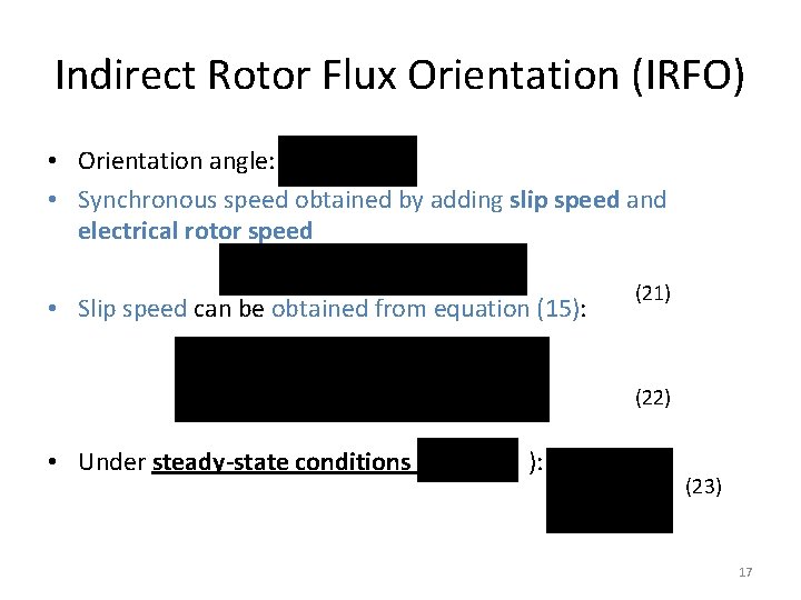 Indirect Rotor Flux Orientation (IRFO) • Orientation angle: • Synchronous speed obtained by adding