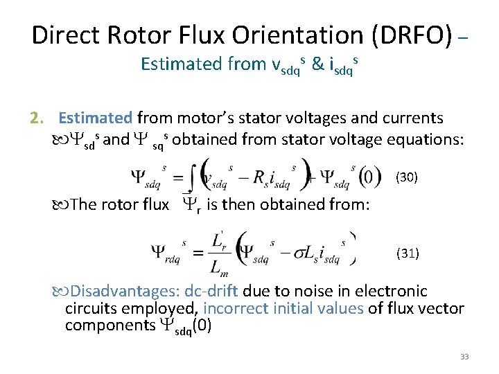 Direct Rotor Flux Orientation (DRFO) – Estimated from vsdqs & isdqs 2. Estimated from