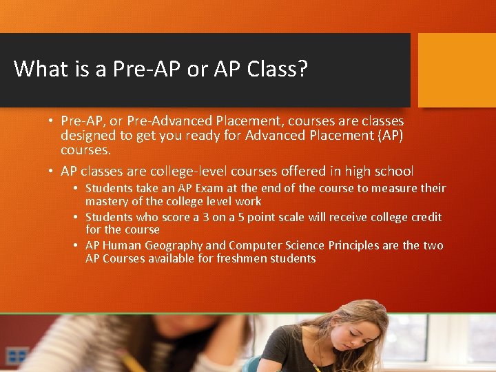 What is a Pre-AP or AP Class? • Pre-AP, or Pre-Advanced Placement, courses are