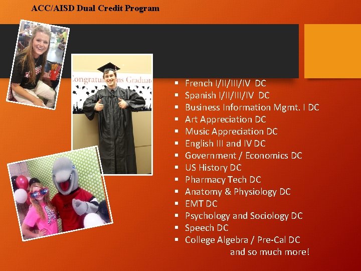 ACC/AISD Dual Credit Program § § § § French I/II/IV DC Spanish I/II/IV DC
