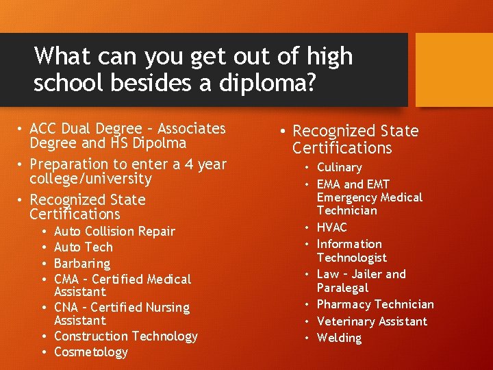 What can you get out of high school besides a diploma? • ACC Dual