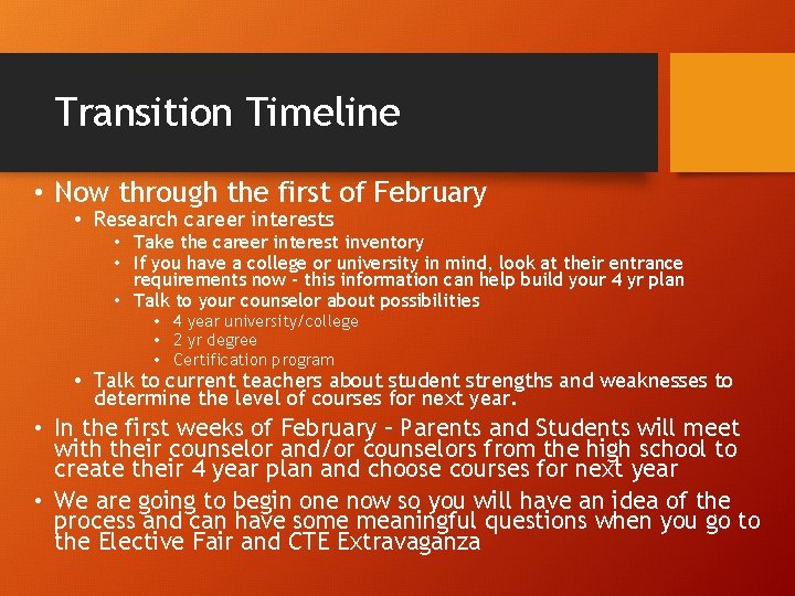 Transition Timeline • Now through the first of February • Research career interests •