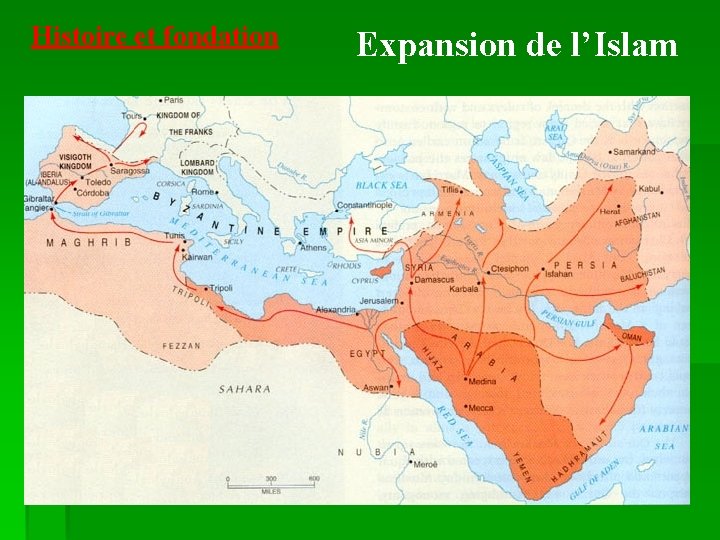 Histoire et fondation Expansion de l’Islam 