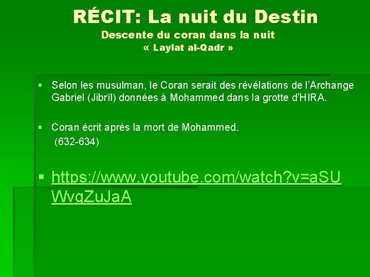 RÉCIT: La nuit du Destin Descente du coran dans la nuit « Laylat al-Qadr