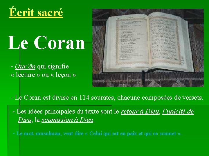 Écrit sacré Le Coran - Qur’ân qui signifie « lecture » ou « leçon