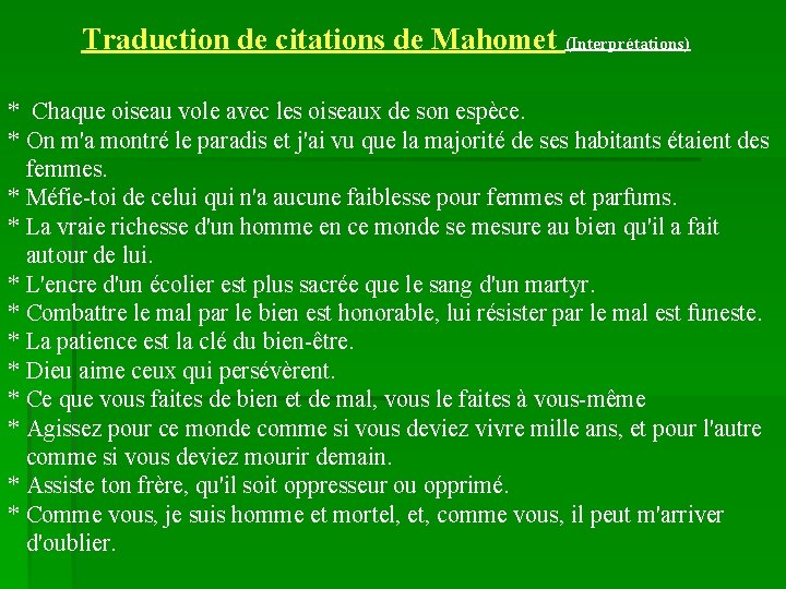 Traduction de citations de Mahomet (Interprétations) * Chaque oiseau vole avec les oiseaux de