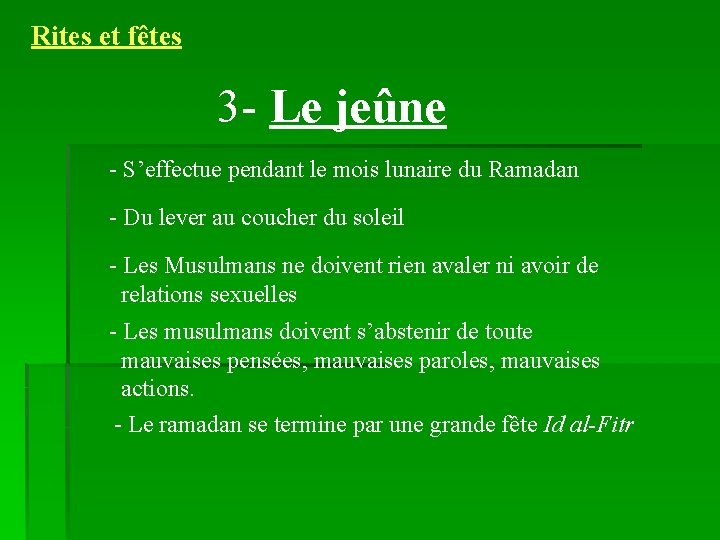 Rites et fêtes 3 - Le jeûne - S’effectue pendant le mois lunaire du