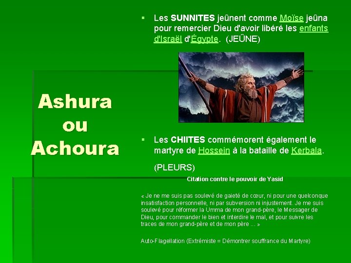 Ashura ou Achoura § Les SUNNITES jeûnent comme Moïse jeûna pour remercier Dieu d'avoir